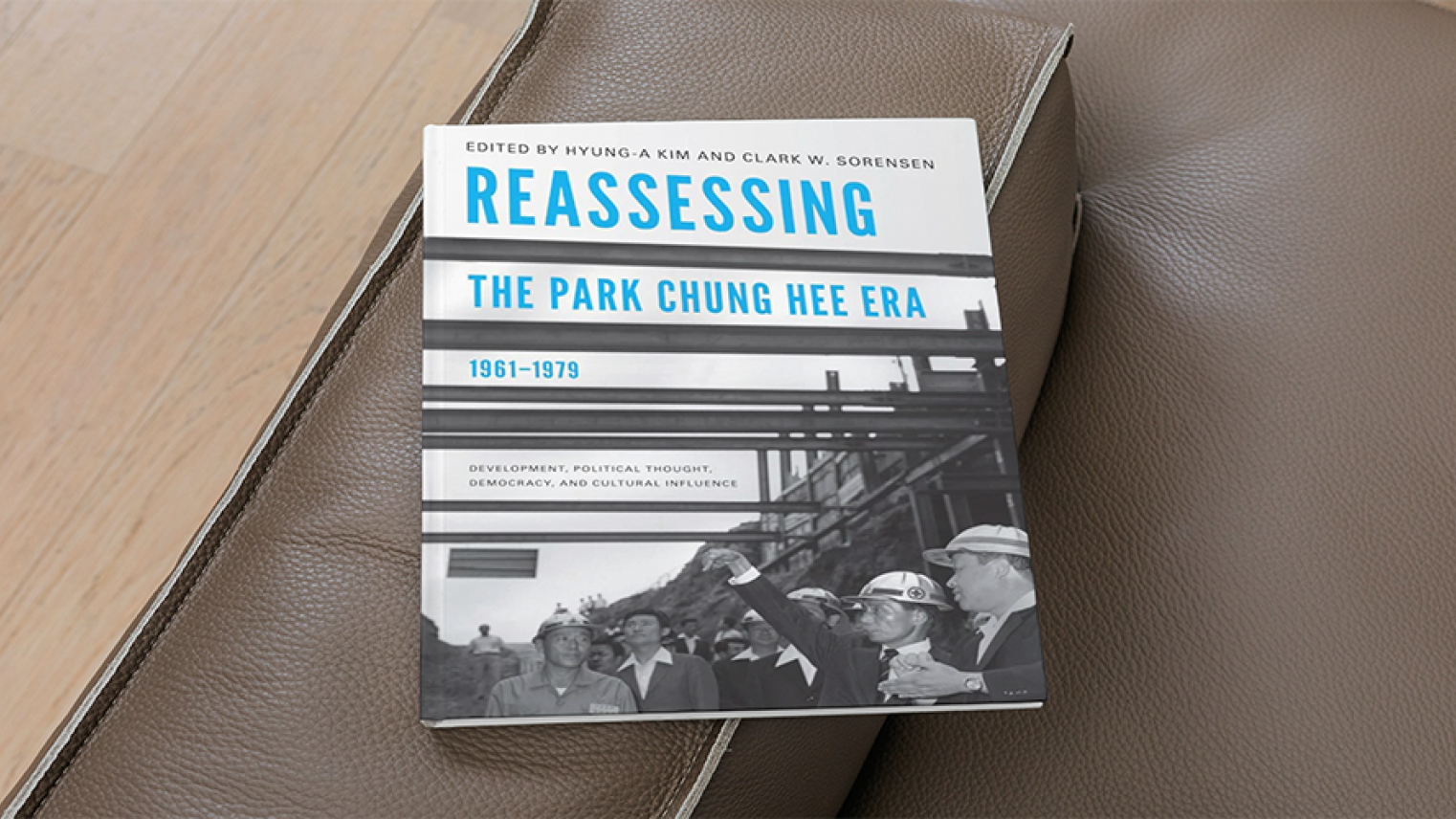 Reassessing the Park Chung Hee Era, 1961-1979